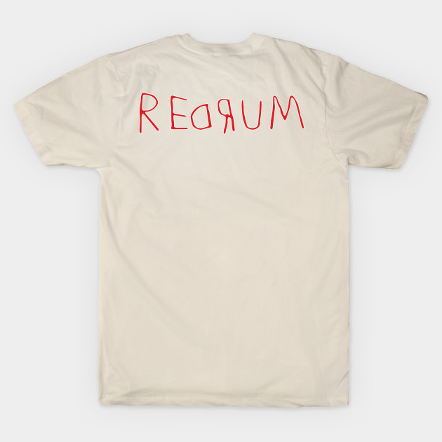 Redrum the Shining Tee Tshirt by murdershirts